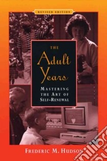 The Adult Years libro in lingua di Hudson Frederic M.