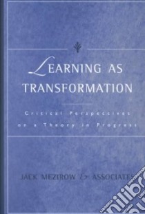 Learning As Transformation libro in lingua di Mezirow Jack