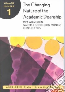 The Changing Nature of the Academic Deanship libro in lingua di Wolverton Mimi (EDT), Wolverton Mimi, ERIC Clearinghouse on Higher Education (COR), Association for the Study of Higher Education (COR), George Washington University (COR)