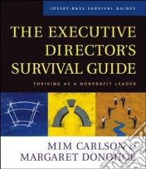 The Executive Director's Survival Guide libro in lingua di Carlson Mim, Donohoe Margaret