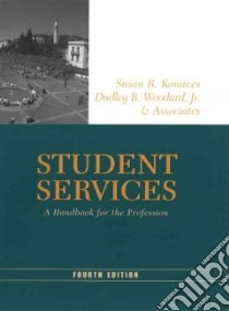 Student Services libro in lingua di Komives Susan R., Woodard Dudley B. Jr.