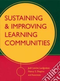 Sustaining and Improving Learning Communities libro in lingua di Laufgraben Jodi Levine, Shapiro Nancy S.