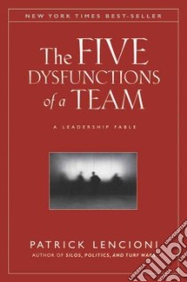The Five Dysfunctions of a Team libro in lingua di Lencioni Patrick M.