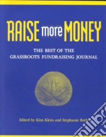 Raise More Money libro in lingua di Klein Kim (EDT), Roth Stephanie
