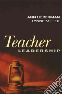 Teacher Leadership libro in lingua di Lieberman Ann, Miller Lynne