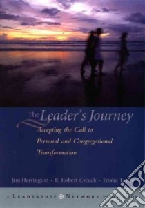 The Leader's Journey libro in lingua di Herrington Jim, Creech R. Robert, Taylor Trish