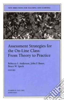 Assessment Strategies for the On-Line Class libro in lingua di Anderson Rebecca S. (EDT), Bauer John F. (EDT), Speck Bruce W. (EDT)