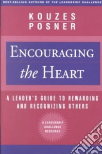 Encouraging the Heart libro in lingua di Kouzes James M., Posner Barry Z.
