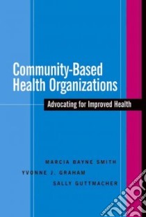 Community-based Health Organizations libro in lingua di Bayne-Smith Marcia, Graham Yvonne J., Guttmacher Sally