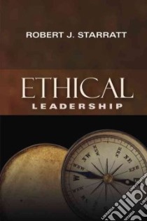 Ethical Leadership libro in lingua di Starratt Robert J.