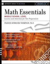 Math Essentials, Middle School Level libro in lingua di Thompson Frances M.