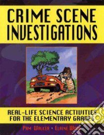 Crime Scene Investigations libro in lingua di Walker Pam, Wood Elaine