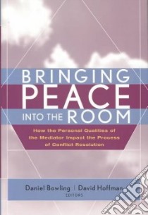 Bringing Peace into the Room libro in lingua di Bowling Daniel (EDT), Hoffman David A. (EDT)