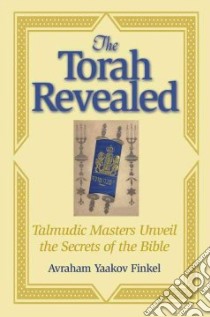 The Torah Revealed libro in lingua di Finkel Avraham Yaakov