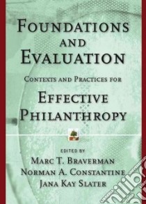 Foundations And Evaluation libro in lingua di Braverman Marc T. (EDT), Constantine Norman (EDT), Slater Jana Kay (EDT), Schlosberg Richard T. III (FRW)