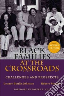 Black Families At The Crossroads libro in lingua di Johnson Leanor Boulin, Staples Robert