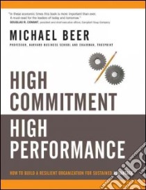 High Commitment, High Performance libro in lingua di Beer Michael, Eisenstat Russell (COL), Foote Nathaniel (COL)