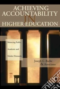 Achieving Accountability In Higher Education libro in lingua di Burke Joseph C.
