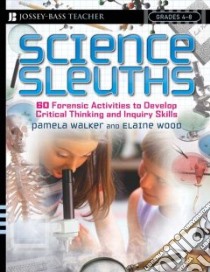 Science Sleuths libro in lingua di Walker Pam, Wood Elaine