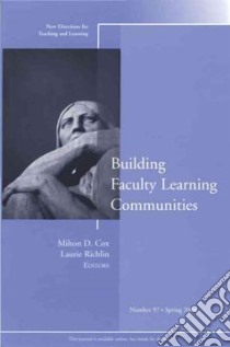 Building Faculty Learning Communities libro in lingua di Cox Milton D. (EDT), Richlin Laurie (EDT)