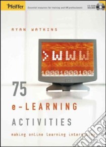 75 e-learning Activities libro in lingua di Watkins Ryan