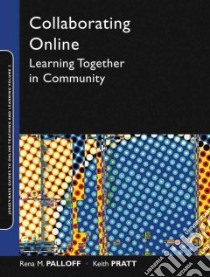 Collaborating Online libro in lingua di Palloff Rena M., Pratt Keith