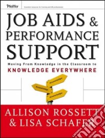Job AIDS and Performance Support libro in lingua di Rossett Allison, Schafer Lisa