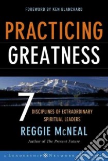 Practicing Greatness libro in lingua di McNeal Reggie
