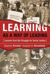Learning as a Way of Leading libro in lingua di Preskill Stephen, Brookfield Stephen D.