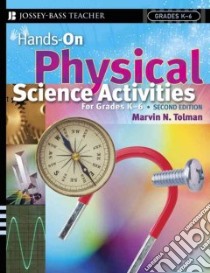 Hands-On Physical Science Activities for Grades K-6 libro in lingua di Tolman Marvin N.