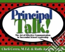 Principal Talk! libro in lingua di Cerra Cheli, Jacoby Ruth