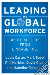 Leading the Global Workforce libro in lingua di Harkins Philip J. (EDT), Giber David (EDT), Sobol Mark (EDT), Tarquinio Madeline (EDT), Carter Louis (EDT)
