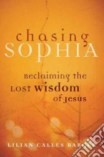 Chasing Sophia libro in lingua di Barger Lilian Calles