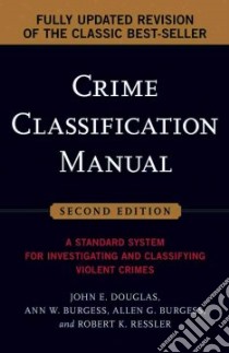 Crime Classification Manual libro in lingua di Douglas John E. (EDT), Burgess Ann W. (EDT), Burgess Allen G. (EDT), Ressler Robert K. (EDT)