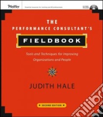 The Performance Consultant's Fieldbook libro in lingua di Hale Judith A.