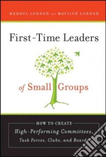 First-time Leaders of Small Groups libro in lingua di London Manuel, London Marilyn