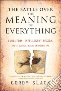 The Battle Over the Meaning of Everything libro in lingua di Slack Gordy
