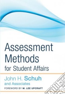Assessment Methods for Student Affairs libro in lingua di Schuh John H., Upcraft M. Lee (FRW)
