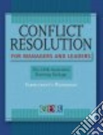 Conflict Resolution for Managers and Leaders libro in lingua di Cdr Associates