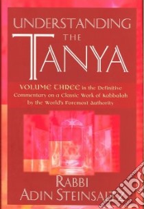 Understanding the Tanya libro in lingua di Steinsaltz Adin, Hanegbi Meir (EDT), Shulman Yaacov David (TRN)