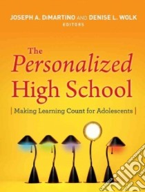 The Personalized High School libro in lingua di DiMartino Joseph A. (EDT), Wolk Denise L. (EDT), Curtis Paul (CON), DeLaura Catherine (CON), Leblanc-Esparza Ricardo (CON)