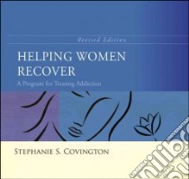 Helping Women Recover libro in lingua di Covington Stephanie S.