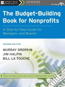 The Budget-building Book for Nonprofits libro in lingua di Dropkin Murray, Halpin Jim