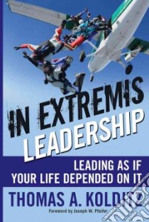 In Extremis Leadership libro in lingua di Kolditz Thomas A., Pfeifer Joseph W. (FRW)