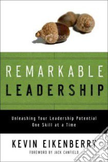Remarkable Leadership libro in lingua di Eikenberry Kevin