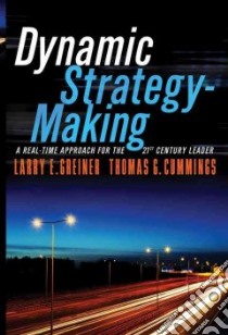 Dynamic Strategy-Making libro in lingua di Greiner Larry E., Cummings Thomas G.
