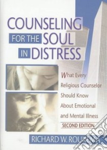 Counseling for the Soul in Distress libro in lingua di Roukema Richard W.