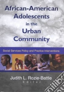 African-American Adolescents in the Urban Community libro in lingua di Rozie-Battle Judith L. (EDT)