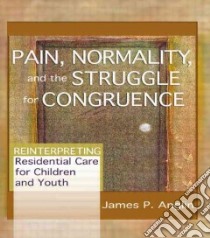 Pain, Normality and the Struggle for Congruence libro in lingua di Anglin James P.