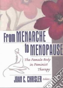 From Menarche to Menopause libro in lingua di Chrisler Joan C. (EDT)